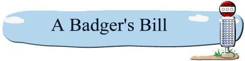 A Badger's Bill