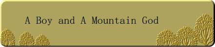 A Boy and a Mountain God