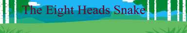 The Eight Heads Snake