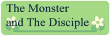 The Monster and the Disciple