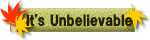 It's Unbelieble